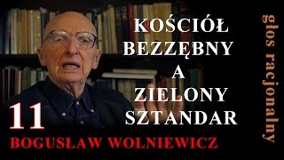 Bogusław Wolniewicz 11 KOŚCIÓŁ BEZZĘBNY A ZIELONY SZTANDAR [upl. by Allveta]