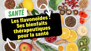 Les bienfaits thérapeutiques des flavonoïdes [upl. by Hausmann137]