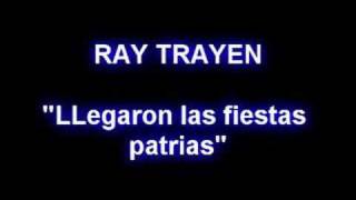 Ray Trayen  llegaron las fiestas patrias [upl. by Jovi810]