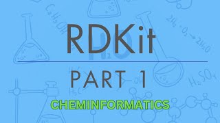 RDKit Unleashed  Part1 A Visual Journey into the World of Cheminformatics [upl. by Cela]