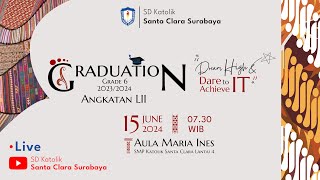 Graduation SDK Santa Clara Angkatan LII quotDREAM HIGH and DARE to ACHIEVE ITquot [upl. by Goldberg]