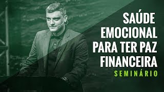 Tiago Brunet  Saúde Emocional para ter Paz Financeira Seminário [upl. by Retsev413]