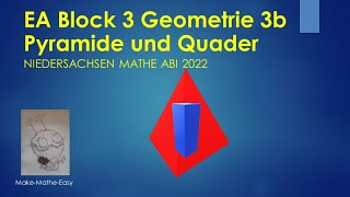 EA Niedersachsen Mathe Abi 2022 Block 3b Geometrie Pyramide und Quader [upl. by Waldack]