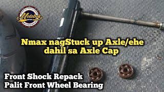 Nmax Stuck up Axleehe nag Umido dahil sa Axle Cap Palit Front Wheel Bearing at Front Shock Repack [upl. by Wehhtam993]