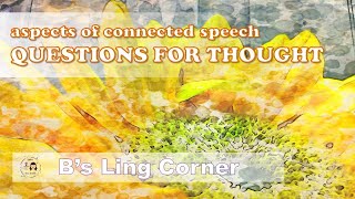 Các hiện tượng biến đổi ngữ âm  Câu hỏi  Phonetics amp Phonology  Bs Ling Corner [upl. by Gianni44]