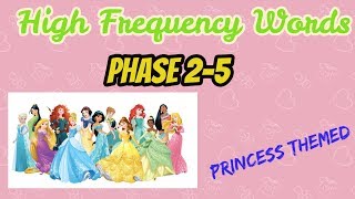 High Frequency hf Tricky Words Phases 2 3 4 5 Princess sight words [upl. by Aleafar380]