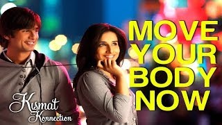 Move Your Body Now  Kismat Konnection  Shahid Kapoor amp Vidya Balan  Shaan Hard Kaur  Pritam [upl. by Loar274]