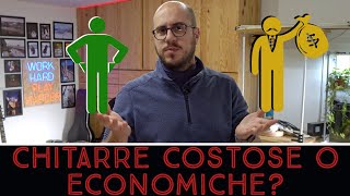 Chitarre Economiche o Costose [upl. by Nefets]