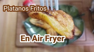 PLATANOS FRITOS EN LA AIR FRYER  FREIDORA DE AIRE [upl. by Sekofski]