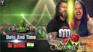 WWE CROWN JEWEL 2024 DATE AND TIME IN INDIA 🇮🇳 FULL EXPLAINED [upl. by Egedan]