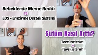 Bebeklerde Meme Reddi ve EDS Emzirme Destek Sistemi  Sütüm Nasıl Arttı  Tecrübelerim Tavsiyelerim [upl. by Yknarf]