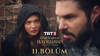 Barbaros Hayreddin Sultanın Fermanı 11 Bölüm [upl. by Erdnael]