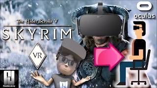 SKYRIM VR  HOW TO PLAY SITTING DOWN  Oculus  Touch [upl. by Eyahs]