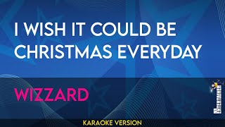 I Wish It Could Be Christmas Everyday  Wizzard KARAOKE [upl. by Ominoreg]