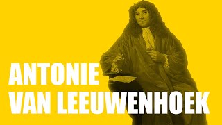 Antonie van Leeuwenhoek Biography [upl. by Kcolttam363]