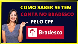 Como saber se tem conta no Bradesco pelo CPF [upl. by Barnaby]