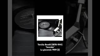 Tersilla Borelli 18781941 quotSuicidioquot La gioconda 1909 2 [upl. by Sisco]