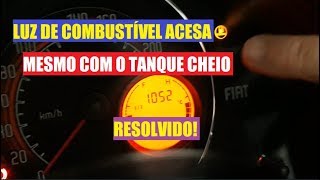 Luz de combustível acende mesmo com o tanque cheio RESOLVIDO [upl. by Esdnil318]