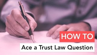 How to Ace a Trust Law Question [upl. by Bury601]