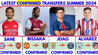 🟥THE LATEST CONFIRMED TRANSFER NEWS SUMMER 2024🔥 SANE TO ARSENAL✔️ BISSAKA TO WHAM ALVAREZ TO ATM [upl. by Drawde]