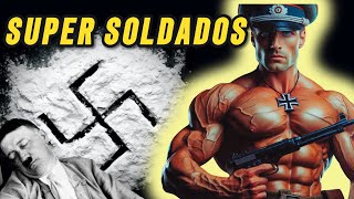 La droga de los quotSUPER SOLDADOSquot Nazis [upl. by Uyerta292]