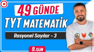 Rasyonel Sayılar 3  49 Günde TYT Matematik Kampı 9Gün  Rehber Matematik [upl. by Rosenberg]