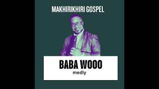 BABA WOOO MEDLEY [upl. by Tepper]