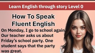 Learn English through story Level 0Graded Readers Interesting Story Improve Your English [upl. by Babby]