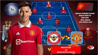 WHO is Back  Brentford vs Manchester United Predicted Line Up ft Lisandro Martinez MD 29 EPL 2324 [upl. by Grevera839]