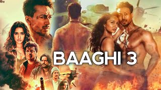 Baaghi 3 Full Movie  Tiger Shroff  Riteish Deshmukh  Shraddha Kapoor  Review and Facts [upl. by Nonnad750]