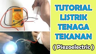 Tutorial Listrik Tenaga Tekanan Piezoelectric [upl. by Burrow]