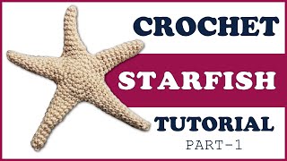 Crochet STARFISH amigurumi PART 1⭐ TUTORIAL with a FREE pattern to crochet a starfish TOY [upl. by Ialokin674]