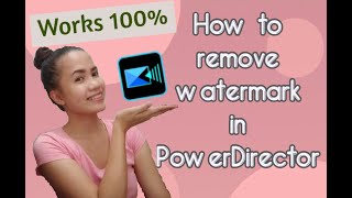 HOW TO REMOVE WATERMARK IN POWERDIRECTOR [upl. by Pampuch]