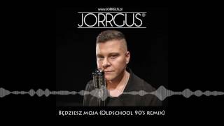 JORRGUS  Będziesz moja KWIATEK amp WYTRYCH OLDSCHOOL 90s REMIX [upl. by Dnalra]