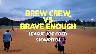 Brew Crew vs Brave Enough 41724  League Joe COED Slowpitch Softball [upl. by Aklam460]