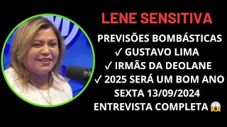 LENE SENSITIVA PREVISÕES BOMBÁSTICAS SEXTA 13092024 ENTREVISTA COMPLETA lenesensitiva sensitiva [upl. by Parcel35]