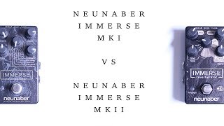 Neunaber Immerse MKII VS MKI Wet algorithm comparison [upl. by Mccutcheon277]