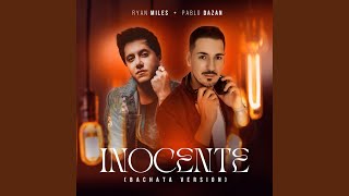 Inocente feat Pablo Dazán Bachata Version [upl. by Nibaj]