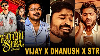 VIRAL  Katchi Sera Thalapathy Vijay Dhanush amp STR Version 😍  Sai Abhyankkar Song  Samyuktha [upl. by Russian]