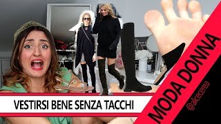 COME VESTIRSI ELEGANTI SENZA TACCHI come vestirsi se si è alte e non solo 👠👯‍♀️ [upl. by Amsa]