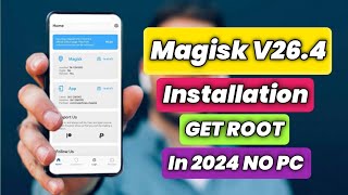 Install Magisk Root Latest Version In Any Android  How To Install Magisk manager in 2024 [upl. by Nance]