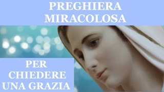 PREGHIERA MIRACOLOSA PER CHIEDERE UNA GRAZIA URGENTE E IMPOSSIBILE [upl. by Eelannej]