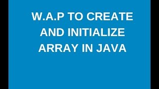 Write a java program to create and initialize an array [upl. by Airahcaz]