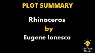 Plot Summary Of Rhinoceros By Eugene Ionesco  Rhinoceros By Eugene Ionesco Summary In English [upl. by Dnomyar]