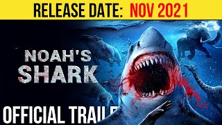 Noahs Shark Official Trailer NOV 2021 Jeff Kirkendall Action Movie HD [upl. by Cristionna24]