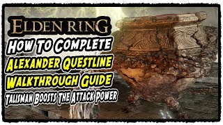 Alexander Questline Walkthrough Guide in Elden Ring How to Complete Alexander Questline [upl. by Fidele]