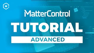 MatterControl 3D Printing Software Tutorial  Advanced [upl. by Otter]