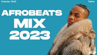 Afrobeats Mix October 2023  Best of Afrobeats October 2023 [upl. by Jarietta]