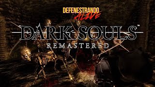 Defenestrando Alive  Dark Souls Remastered  Invadindo as Catacumbas [upl. by Hambley]