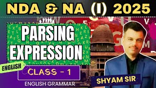 Parsing Expression for NDA 1 2025  NDA 1 2025 English  By Shyam Sir [upl. by Emiline]